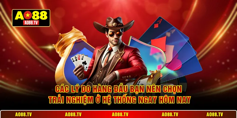 Các lý do hàng đầu bạn nên chọn trải nghiệm ở hệ thống ngay hôm nay