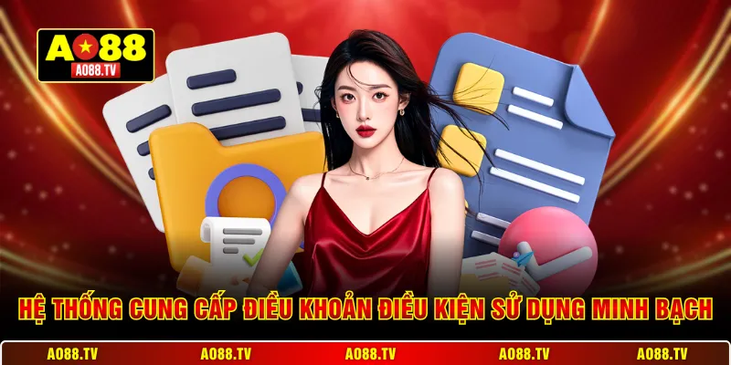 Hệ thống cung cấp điều khoản điều kiện sử dụng minh bạch