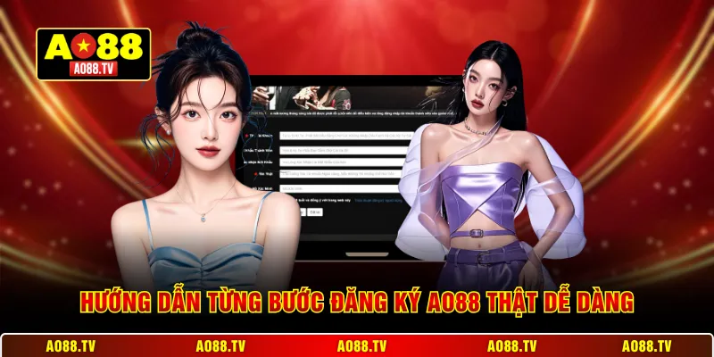 Hướng dẫn từng bước đăng ký AO88 thật dễ dàng