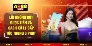 lỗi không rút được tiền và cách xử lý