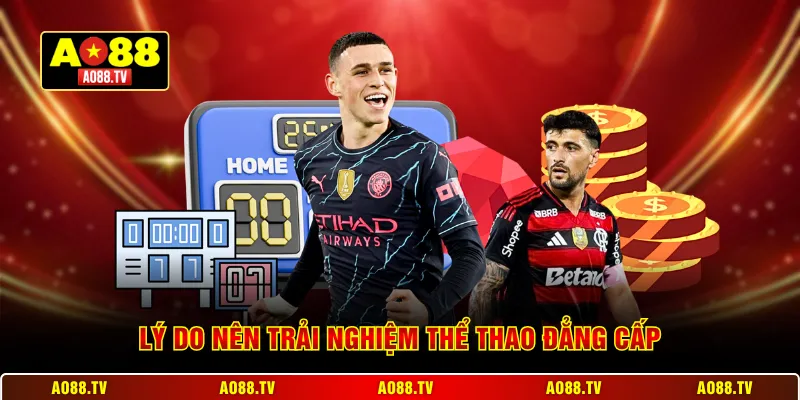 Lý do nên trải nghiệm thể thao đẳng cấp